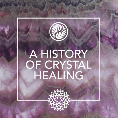 A HISTORY OF CRYSTAL HEALING